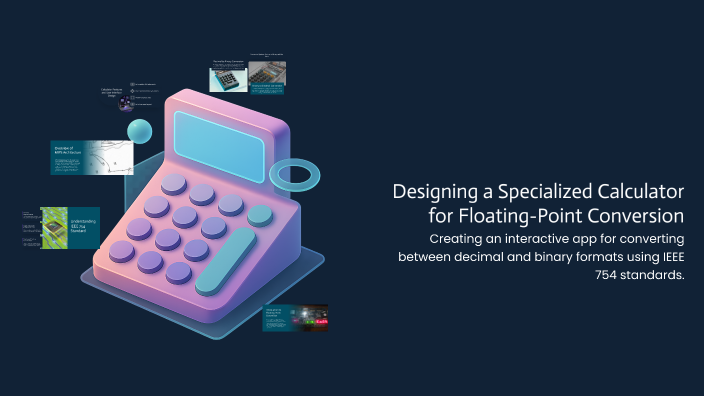 Designing a Specialized Calculator for Floating-Point Conversion by ...