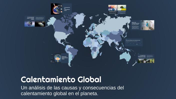 Calentamiento Global by Ingrid Patricia Aju Morales on Prezi