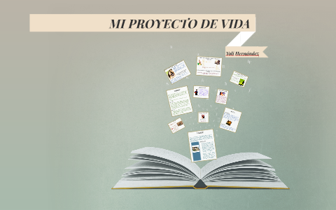 MI PROYECTO DE VIDA by on Prezi