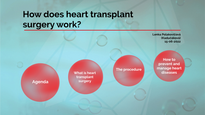 How Does Heart Transplant Surgery Work? By Lenka Kadučáková On Prezi