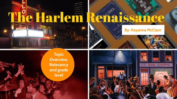 Harlem Renaissance by Kayanna McClam on Prezi