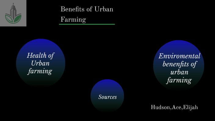 the-health-and-environmental-benefits-of-urban-farming-by-hudson-hensley