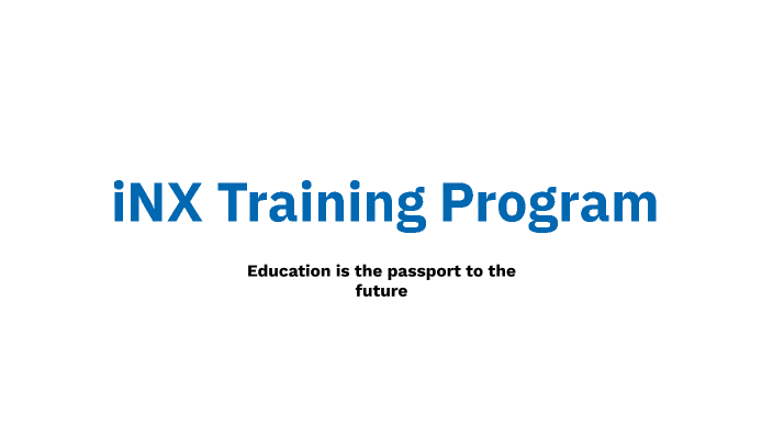 iNX Training Program by Jotham Hatch on Prezi