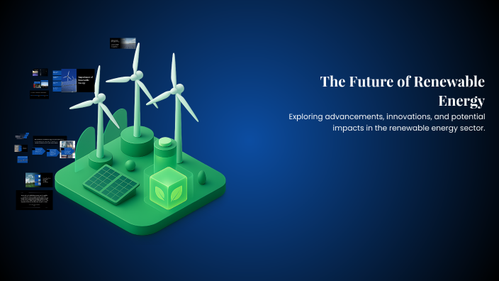 The Future of Renewable Energy by allison alba on Prezi