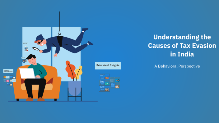 Understanding the Causes of Tax Evasion in India by Jonathan Amer on Prezi