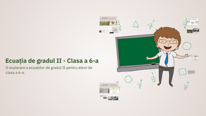 Ecuația de gradul II - Clasa a 6-a by Baciu Raluca on Prezi