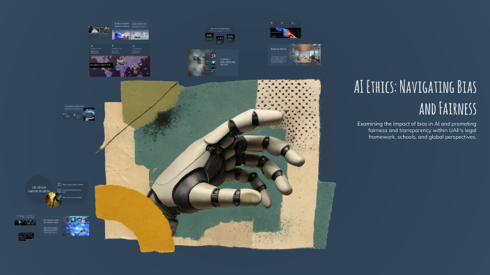 AI Ethics: Navigating Bias and Fairness by Hend Alnaqbi on Prezi