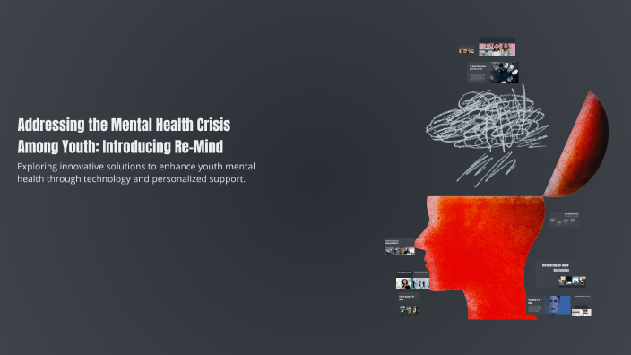 Addressing the Mental Health Crisis Among Youth: Introducing Re-Mind by ...