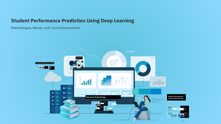 Student Performance Prediction Using Deep Learning by Shamitha P on Prezi