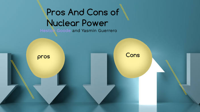 pros and cons of nuclear radiation by heston goode on Prezi