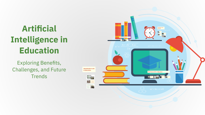 Artificial Intelligence in Education by MUHAMMAD AMMAR 29433 on Prezi