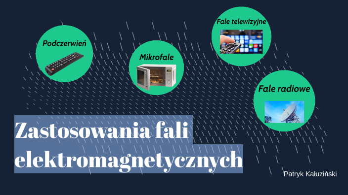 Zastosowania Fali Elektromagnetycznych By Patryk XHillzy On Prezi