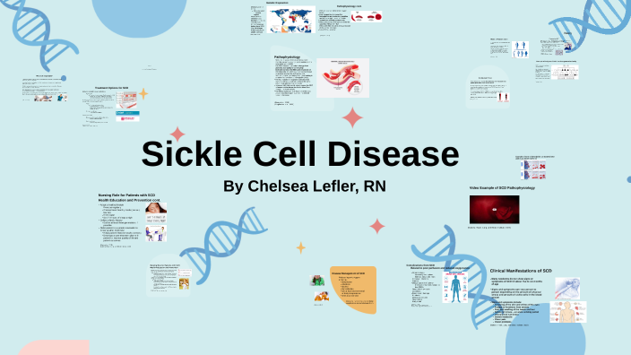 Sickle Cell Disease by Chelsea Lefler on Prezi