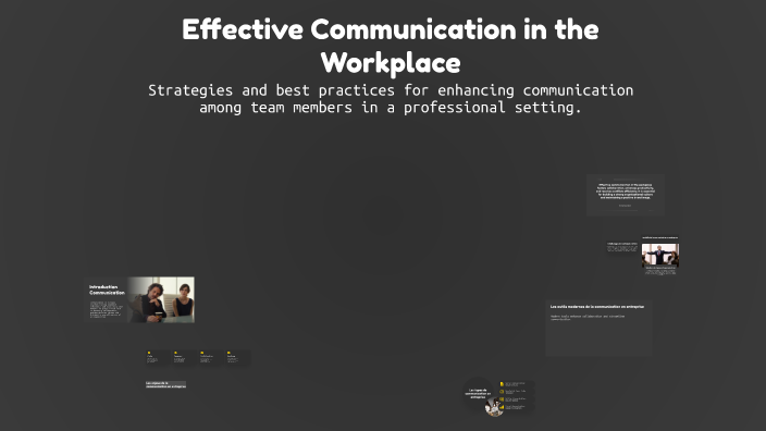 Effective Communication in the Workplace by maha abdelhanine on Prezi