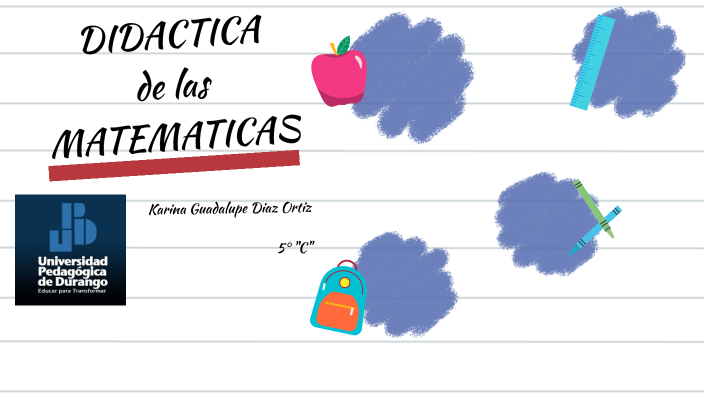 Didactica de las Matematicas by Karina Diaz on Prezi