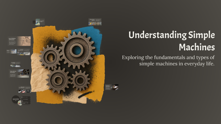 Understanding Simple Machines by Pınar on Prezi