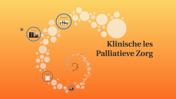 Klinische les Palliatieve Zorg by Lotte Hunting on Prezi