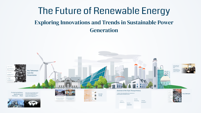 The Future of Renewable Energy by Thv V on Prezi