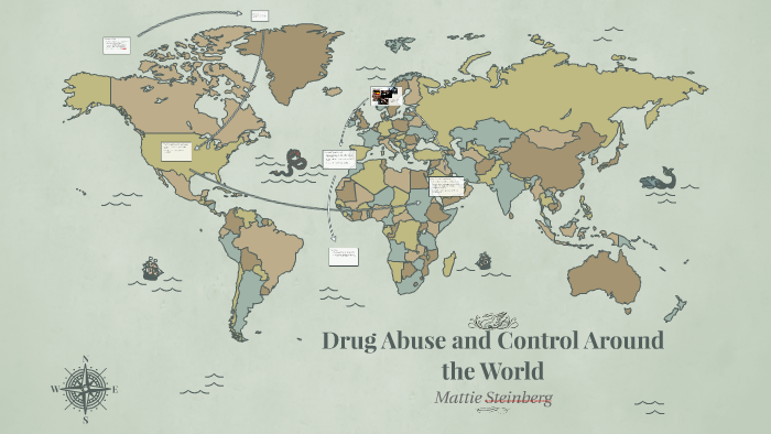 Drug Abuse and Control Around the World by Mattie Case on Prezi