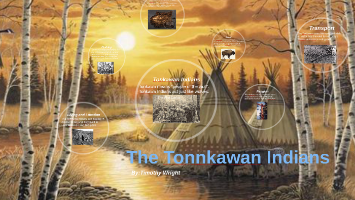 Tonkawa Indians by Timothy Wright on Prezi