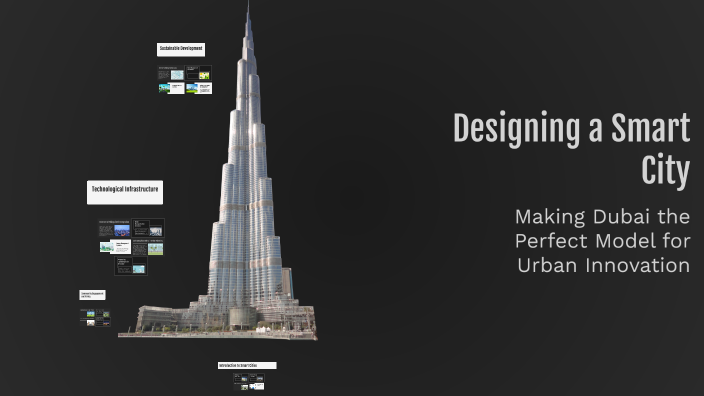 Designing a Smart City by DXB6990ツ on Prezi