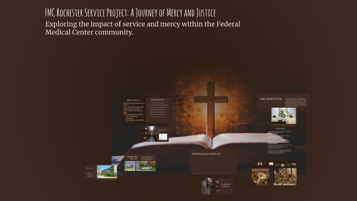 FMC Rochester Service Project: A Journey of Mercy and Justice by Westin ...