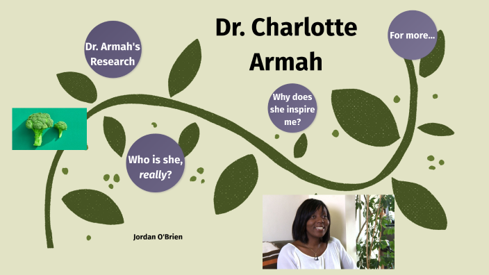 Dr. Charlotte Armah by Jordan O'Brien on Prezi