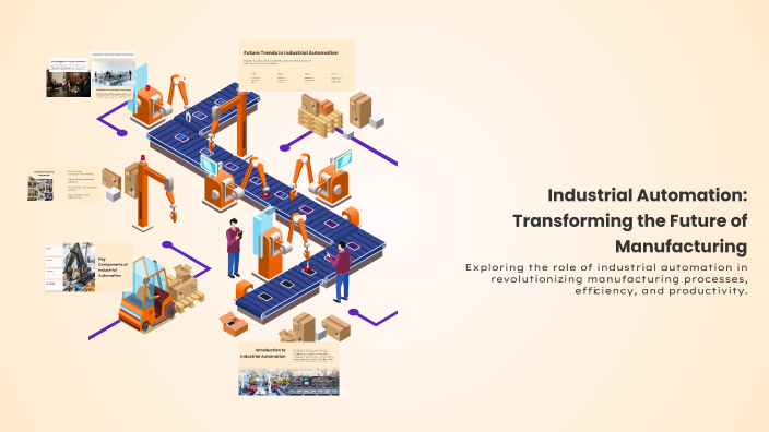 Industrial Automation: Transforming the Future of Manufacturing by ...