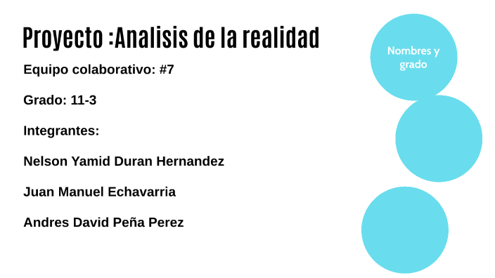 Proyecto :Analisis de la realidad by Nelson Yamid Duran Hernandez on Prezi