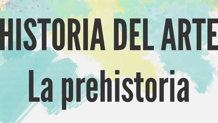 PALEOLÍTICO HISTORIA DEL ARTE by KAREN PAOLA OCHOA ESPITIA on Prezi