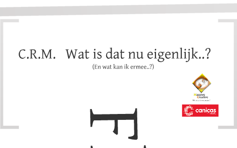 CRM wat is dat nu eigenlijk? by Florian Rooz on Prezi
