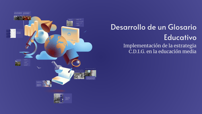 Desarrollo de un Glosario Educativo by yadira nuñez on Prezi