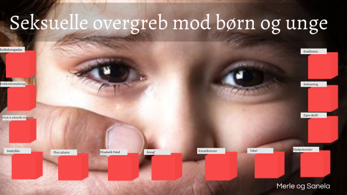 Seksuelle Overgreb Mod Børn Og Unge By Sanela Nikolic On Prezi