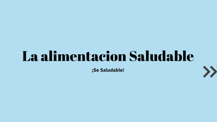 La alimentacion Saludable by zabdi perez on Prezi