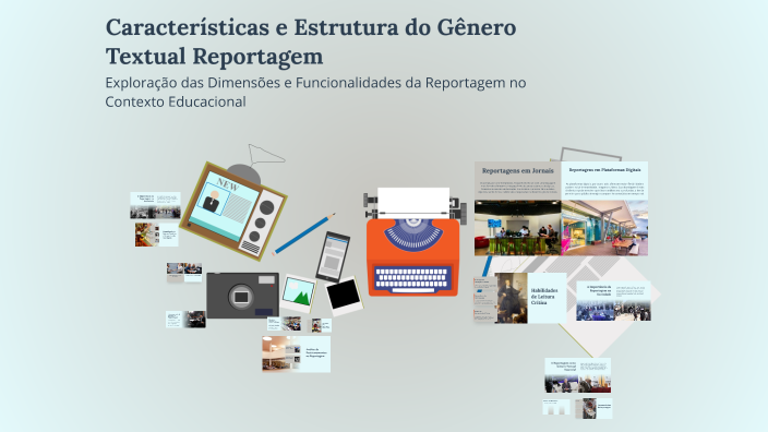 Características e Estrutura do Gênero Textual Reportagem by Dagma ...