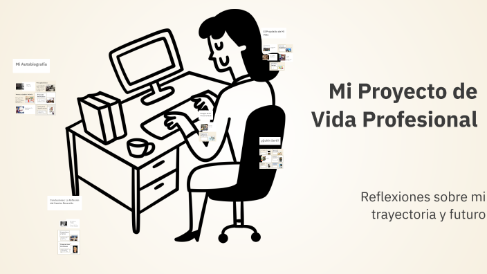 Mi Proyecto de Vida Profesional by Juan Mejía Herrera on Prezi