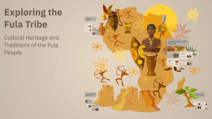 Exploring the Fula Tribe by Siann Isaacs on Prezi