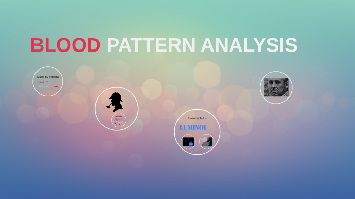 BLOOD PATTERN ANALYSIS by on Prezi