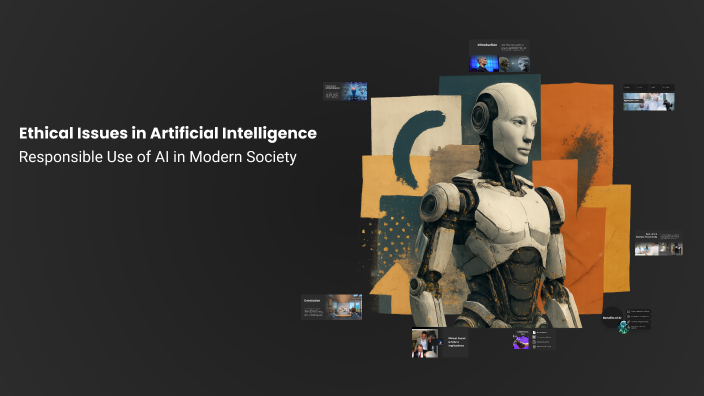 Ethical Issues in Artificial Intelligence by Vanshika Jadhav on Prezi