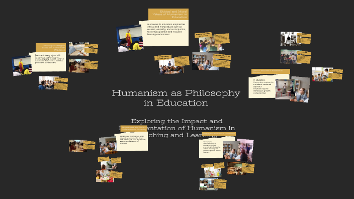 Humanism as Philosophy in Education by RONANE PACUÑO on Prezi