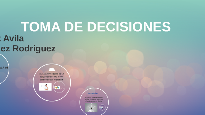 TOMA DE DECISIONES by RAmses Hernandez on Prezi