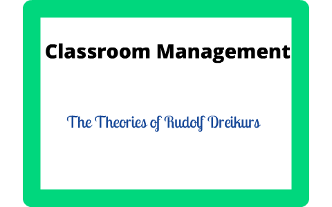 dreikurs rudolf management classroom