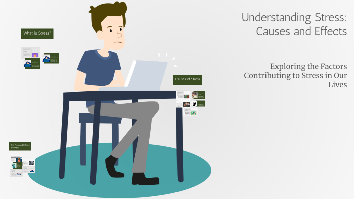 Understanding Stress: Causes and Effects by Elliot Etuk on Prezi