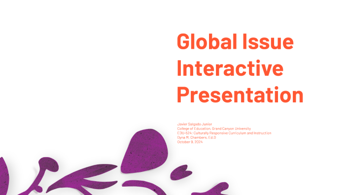 Addressing Global Issues by javier salgado on Prezi