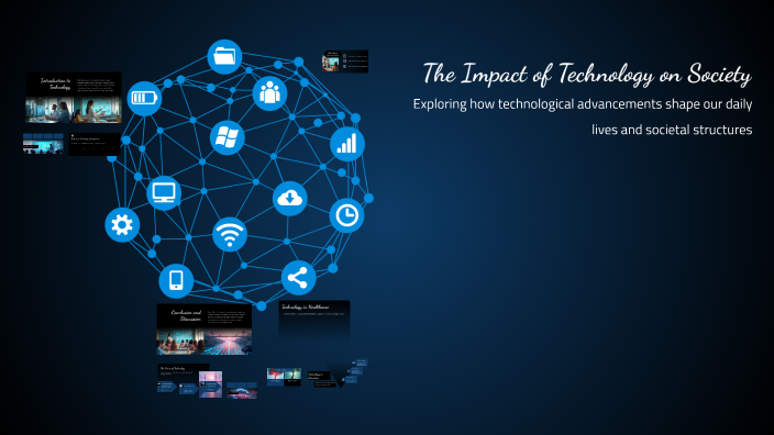 The Impact of Technology on Society by elvi sahara on Prezi