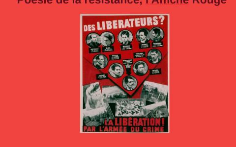 Poésie de la résistance, l'Affiche Rouge by Soursas Ludmilla on Prezi