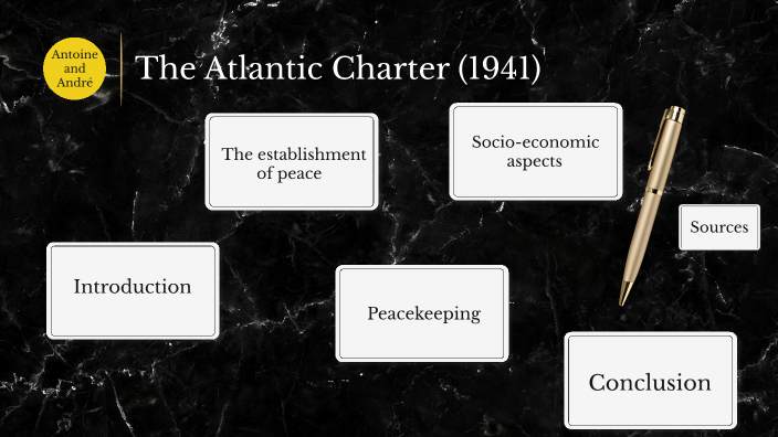 The Atlantic Charter (1941) by antoine giudicelli on Prezi