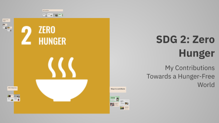 SDG 2: Zero Hunger by Jade Brady on Prezi