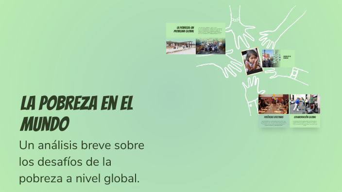 La Pobreza en el Mundo by Aditya Rana Singh Bhanote on Prezi