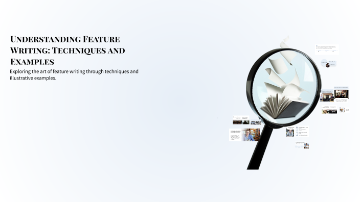 Understanding Feature Writing: Techniques and Examples by Zian Bautista ...